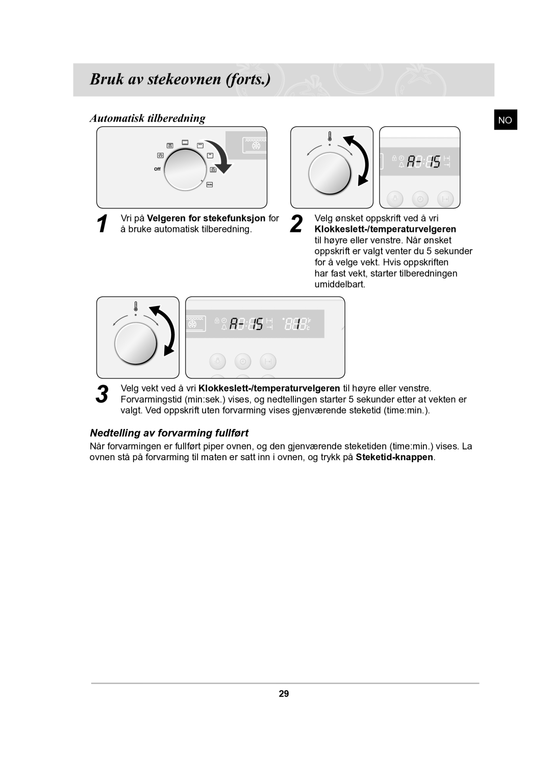 Samsung BF62CCBST/XEE manual Automatisk tilberedning, Nedtelling av forvarming fullført, Velg ønsket oppskrift ved å vri 