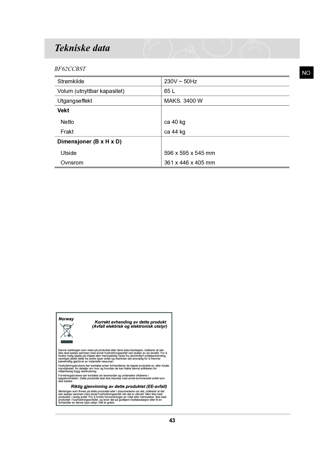 Samsung BF62CCBST/XEE manual Tekniske data, Vekt, Dimensjoner B x H x D 