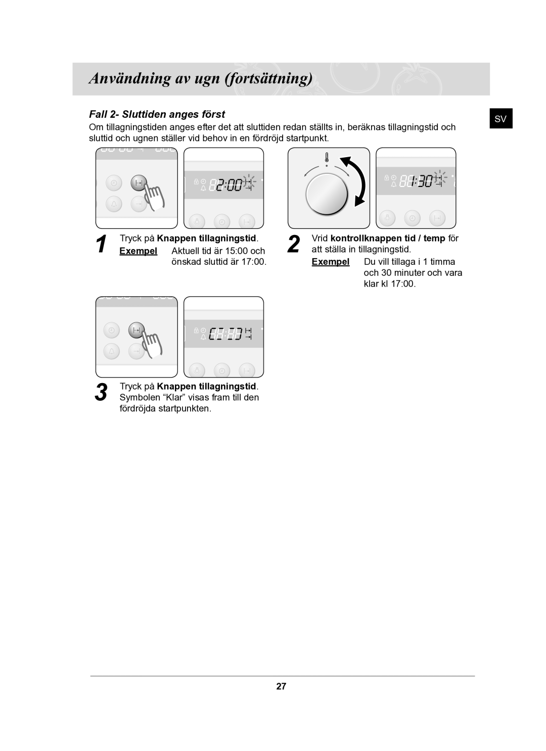 Samsung BF62CCBST/XEE manual Fall 2- Sluttiden anges först 