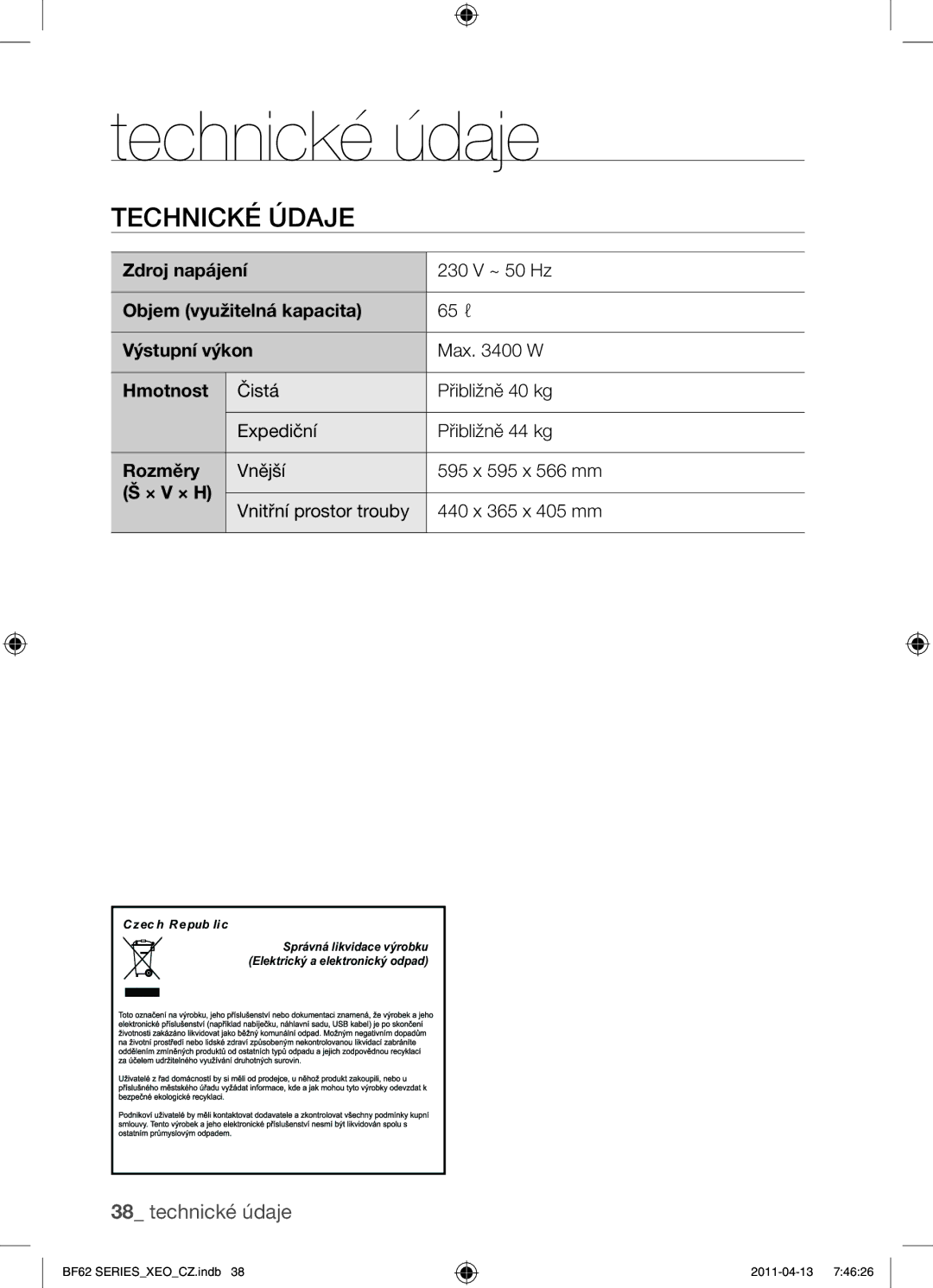 Samsung BF62TCST/XEG, BF62TCST/XEO Zdroj napájení, Objem využitelná kapacita, Výstupní výkon, Hmotnost, Rozměry, × V × H 