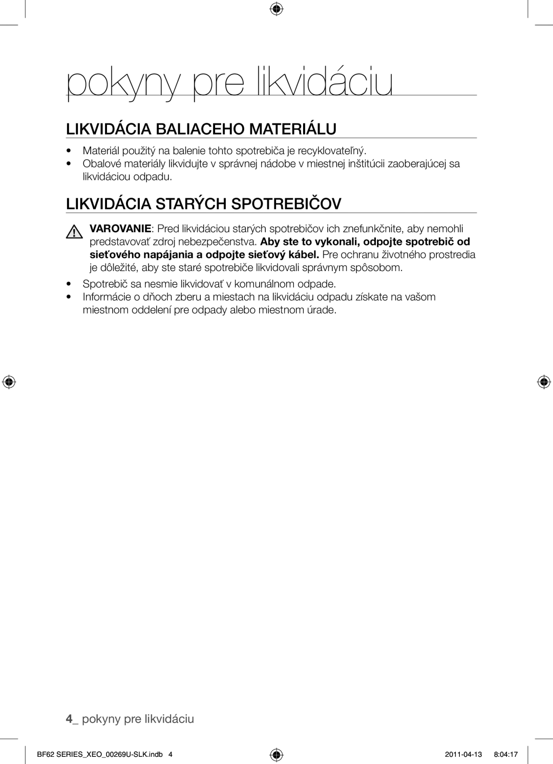 Samsung BF62TCST/XEG, BF62TCST/XEO Pokyny pre likvidáciu, Likvidácia baliaceho materiálu, Likvidácia starých spotrebičov 