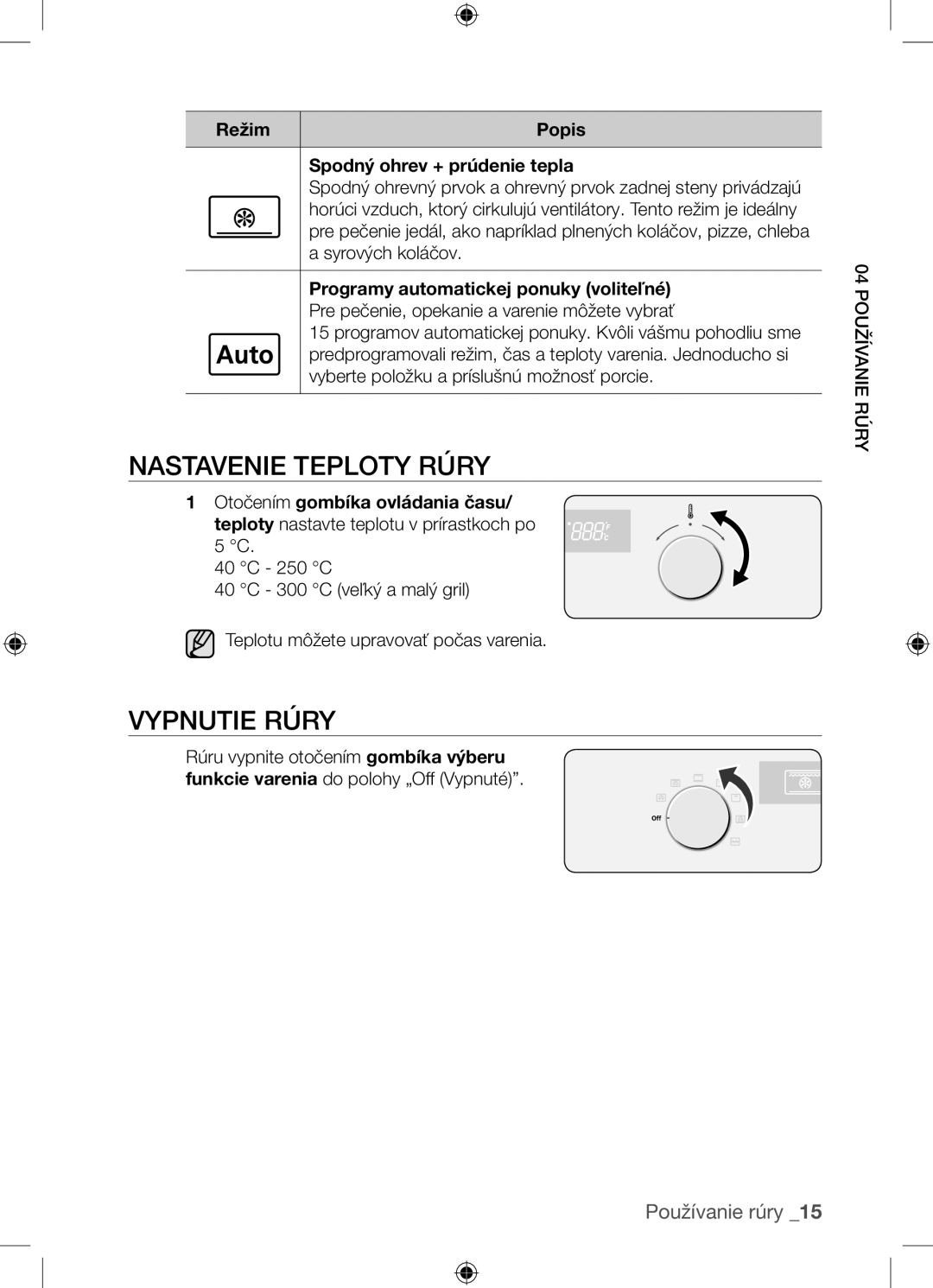 Samsung BF62TCST/XEO, BF62TCST/XEG manual Nastavenie teploty rúry, Vypnutie rúry, Režim Popis Spodný ohrev + prúdenie tepla 