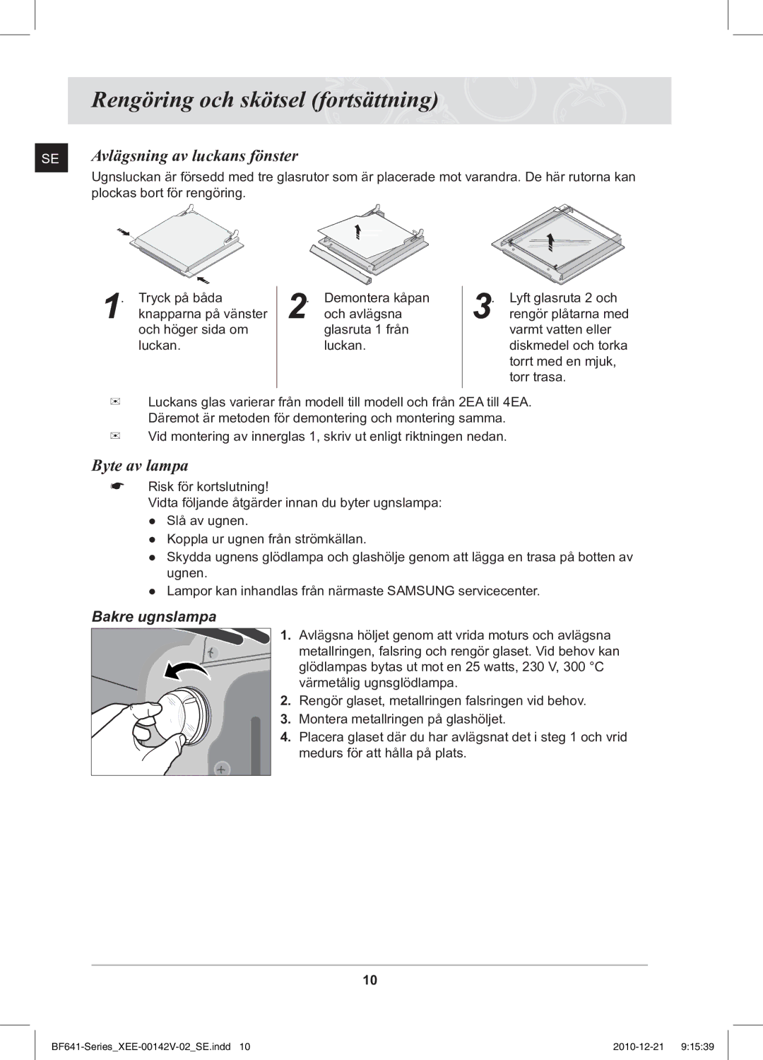 Samsung BF641FBB/XEE manual Rengöring och skötsel fortsättning, Avlägsning av luckans fönster, Byte av lampa 