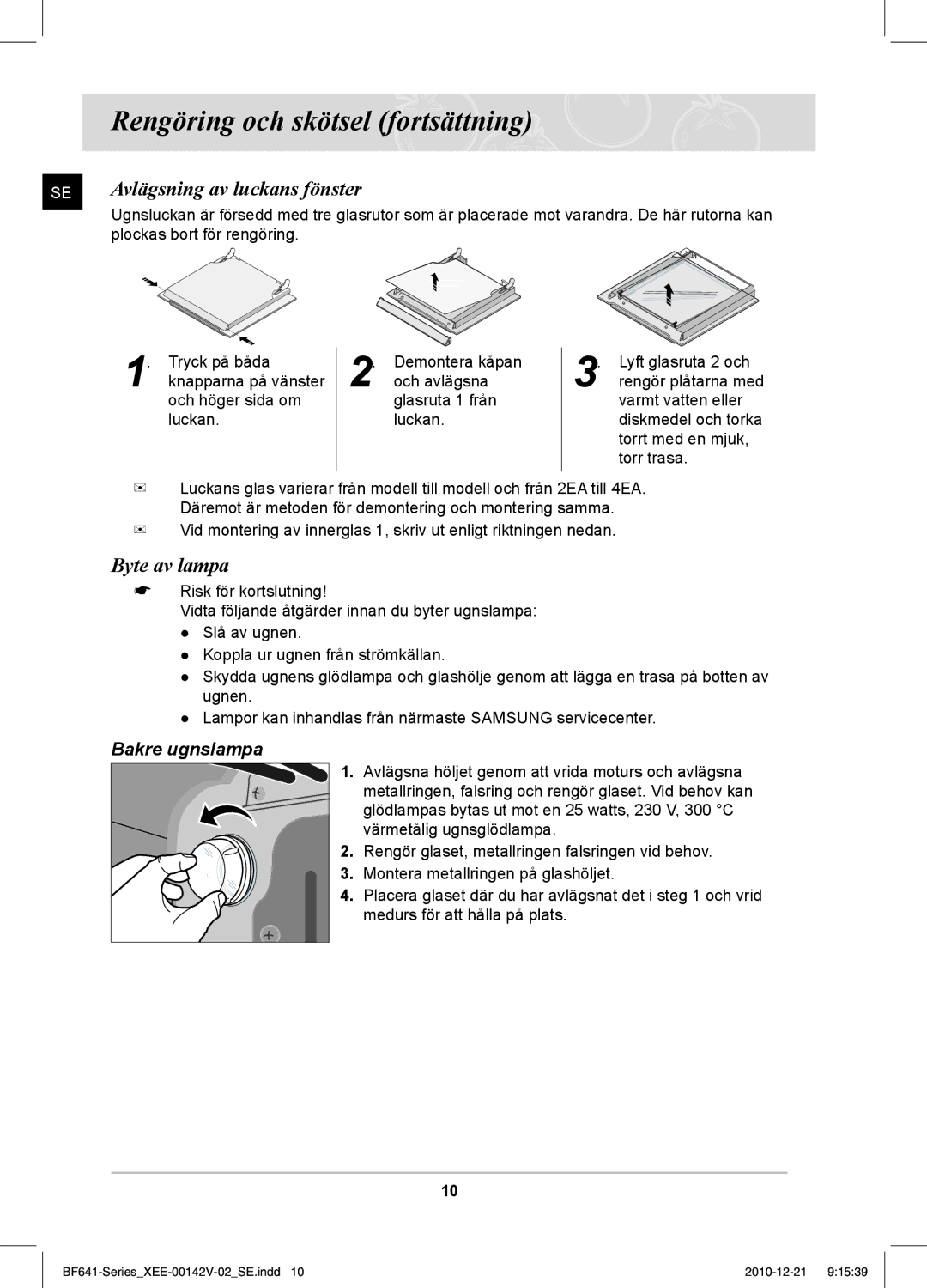 Samsung BF641FBW/XEE manual Rengöring och skötsel fortsättning, Avlägsning av luckans fönster, Byte av lampa 