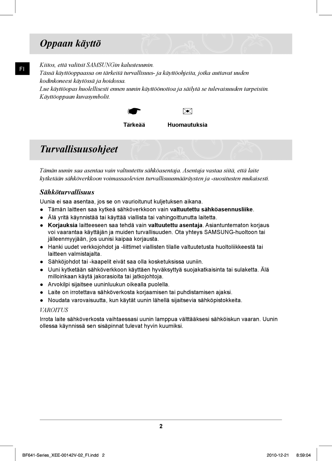 Samsung BF641FBW/XEE manual Oppaan käyttö, Turvallisuusohjeet, Sähköturvallisuus, Tärkeää Huomautuksia 