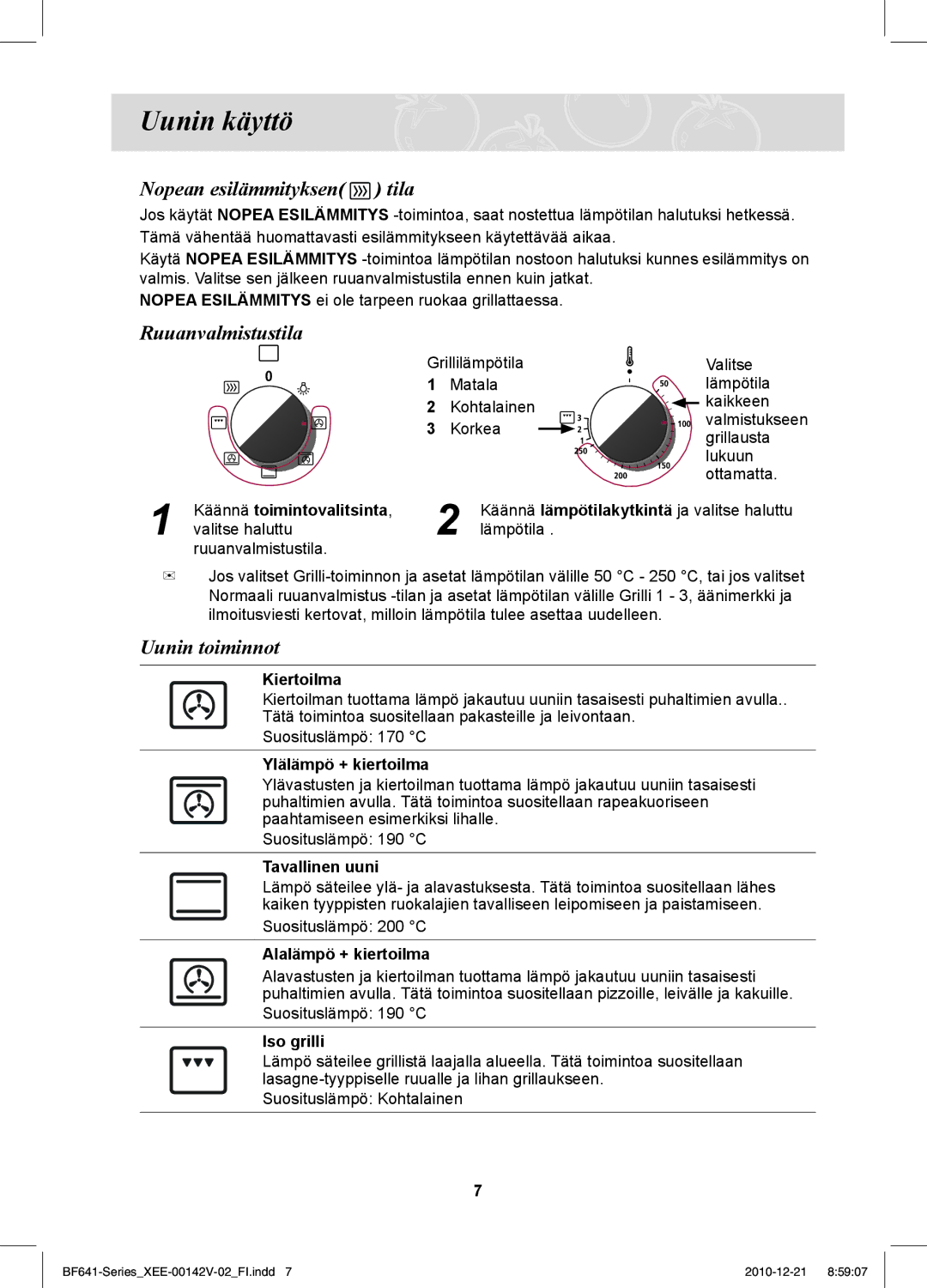 Samsung BF641FBW/XEE manual Uunin käyttö, Nopean esilämmityksen tila, Ruuanvalmistustila, Uunin toiminnot 