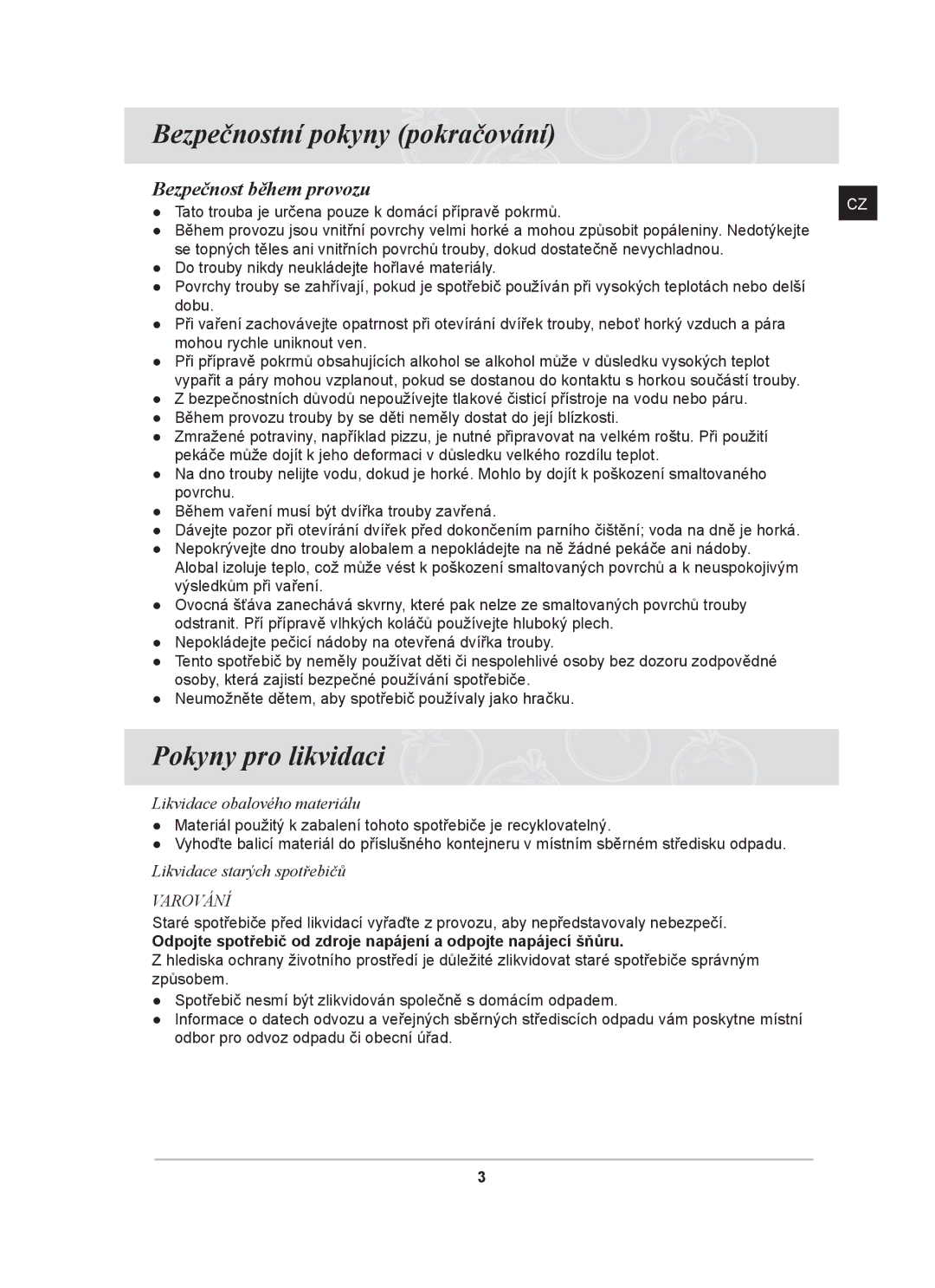 Samsung BF641FST/XEH manual Bezpečnostní pokyny pokračování, Pokyny pro likvidaci, Bezpečnost během provozu 