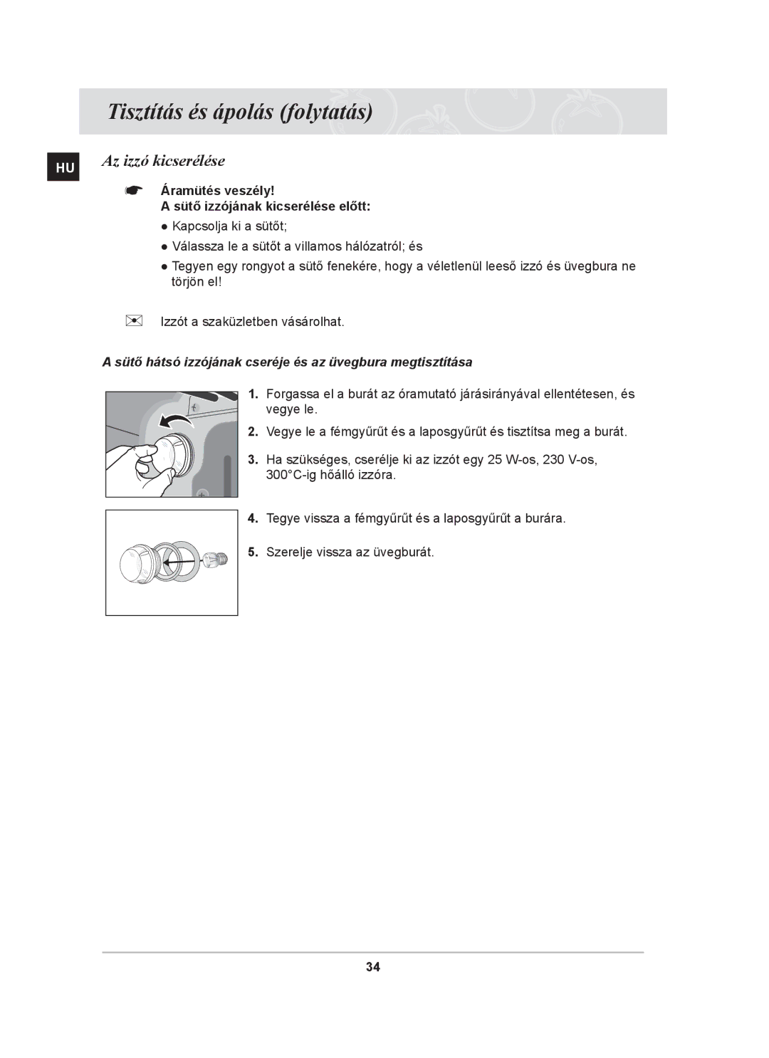 Samsung BF64CBST/XEH manual Az izzó kicserélése, Áramütés veszély Sütő izzójának kicserélése előtt 