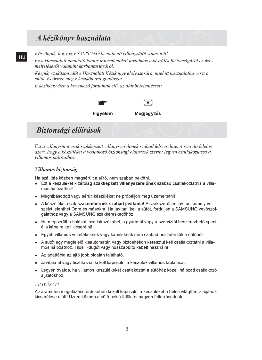 Samsung BF64CBST/XEH manual Kézikönyv használata, Biztonsági előírások, Villamos biztonság, Figyelem Megjegyzés 