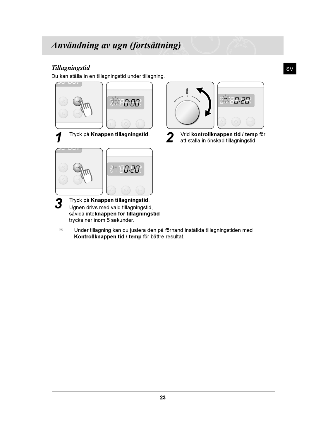 Samsung BF64CCBB/XEE, BF64CCBST/XEE, BF64CCBST/XSA manual Tillagningstid, Tryck på Knappen tillagningstid 