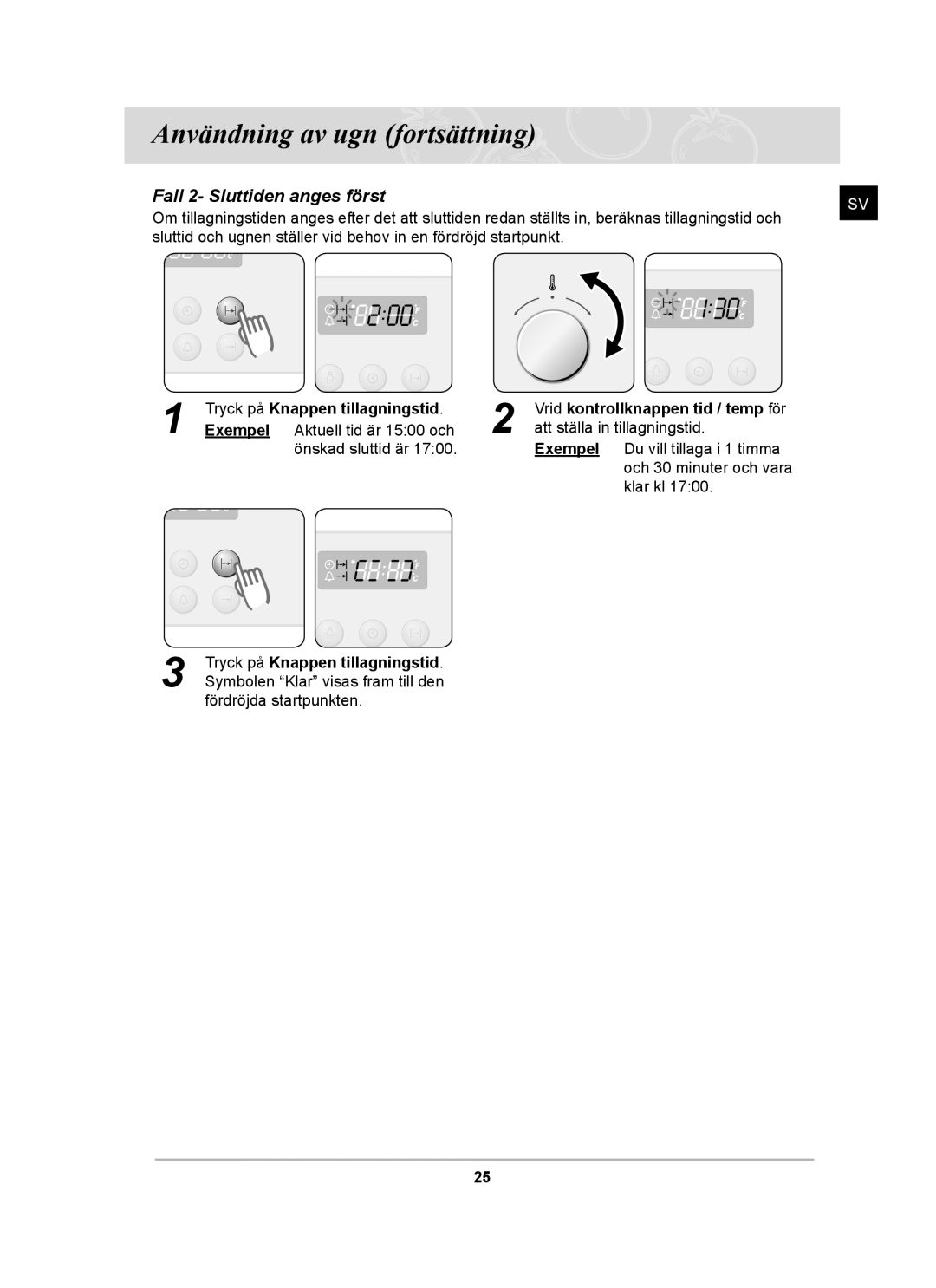 Samsung BF64CCBST/XEE, BF64CCBB/XEE, BF64CCBST/XSA manual Fall 2- Sluttiden anges först 