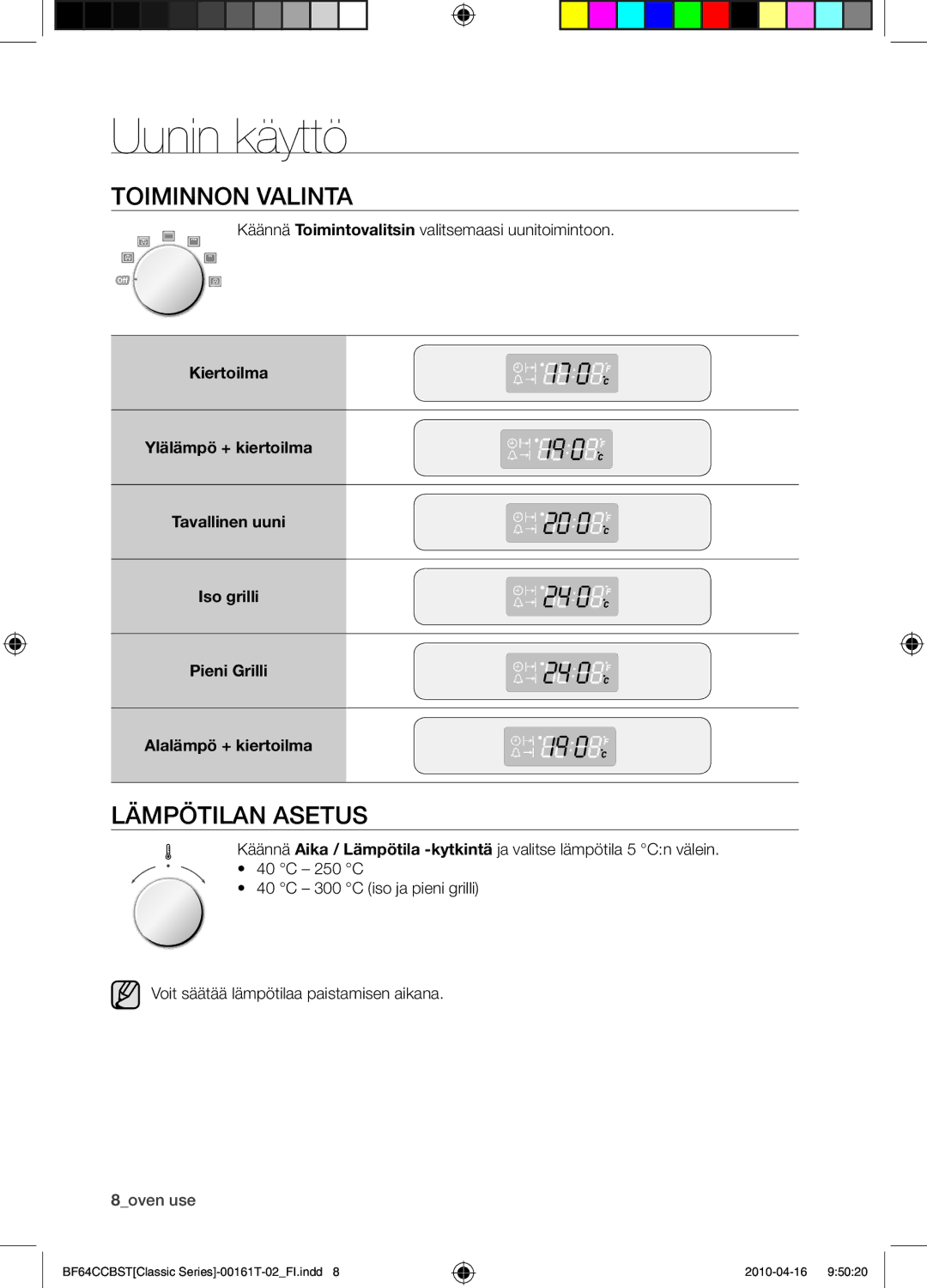 Samsung BF64CCBW/XEE manual Uunin käyttö, Toiminnon valinta, Lämpötilan asetus 