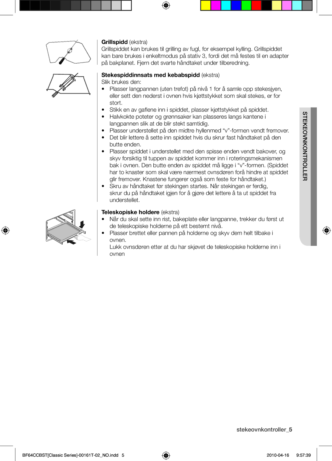 Samsung BF64CCBW/XEE manual Grillspidd ekstra, Stekespiddinnsats med kebabspidd ekstra, Teleskopiske holdere ekstra 