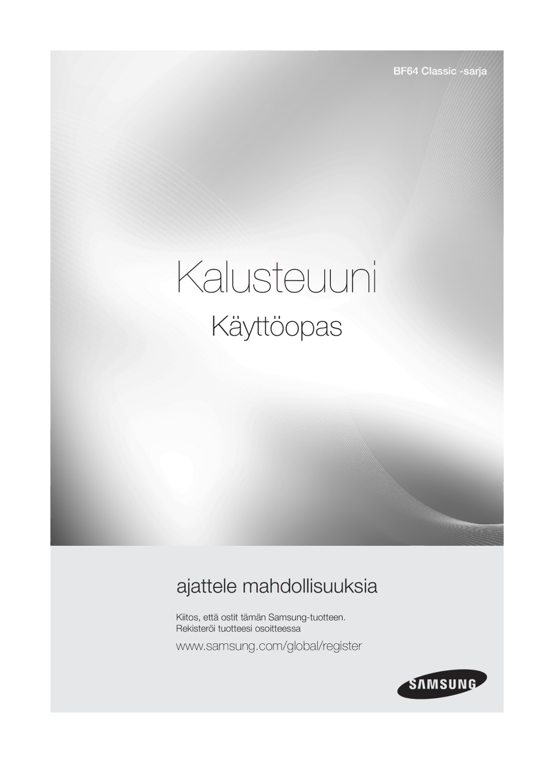 Samsung BF64CCBW/XEE manual Kalusteuuni, Käyttöopas 