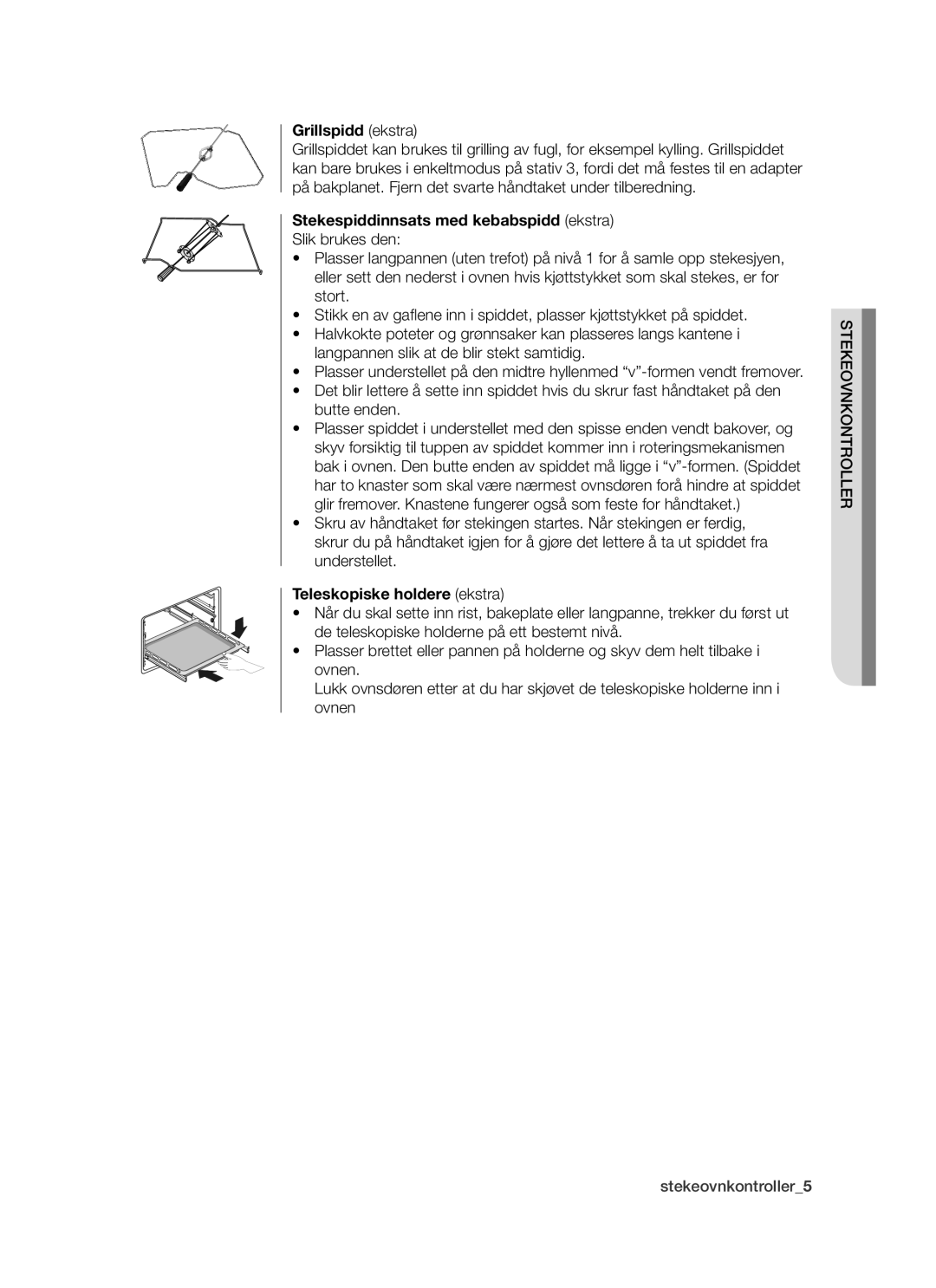 Samsung BF64CCBW/XEE manual Grillspidd ekstra, Stekespiddinnsats med kebabspidd ekstra, Teleskopiske holdere ekstra 