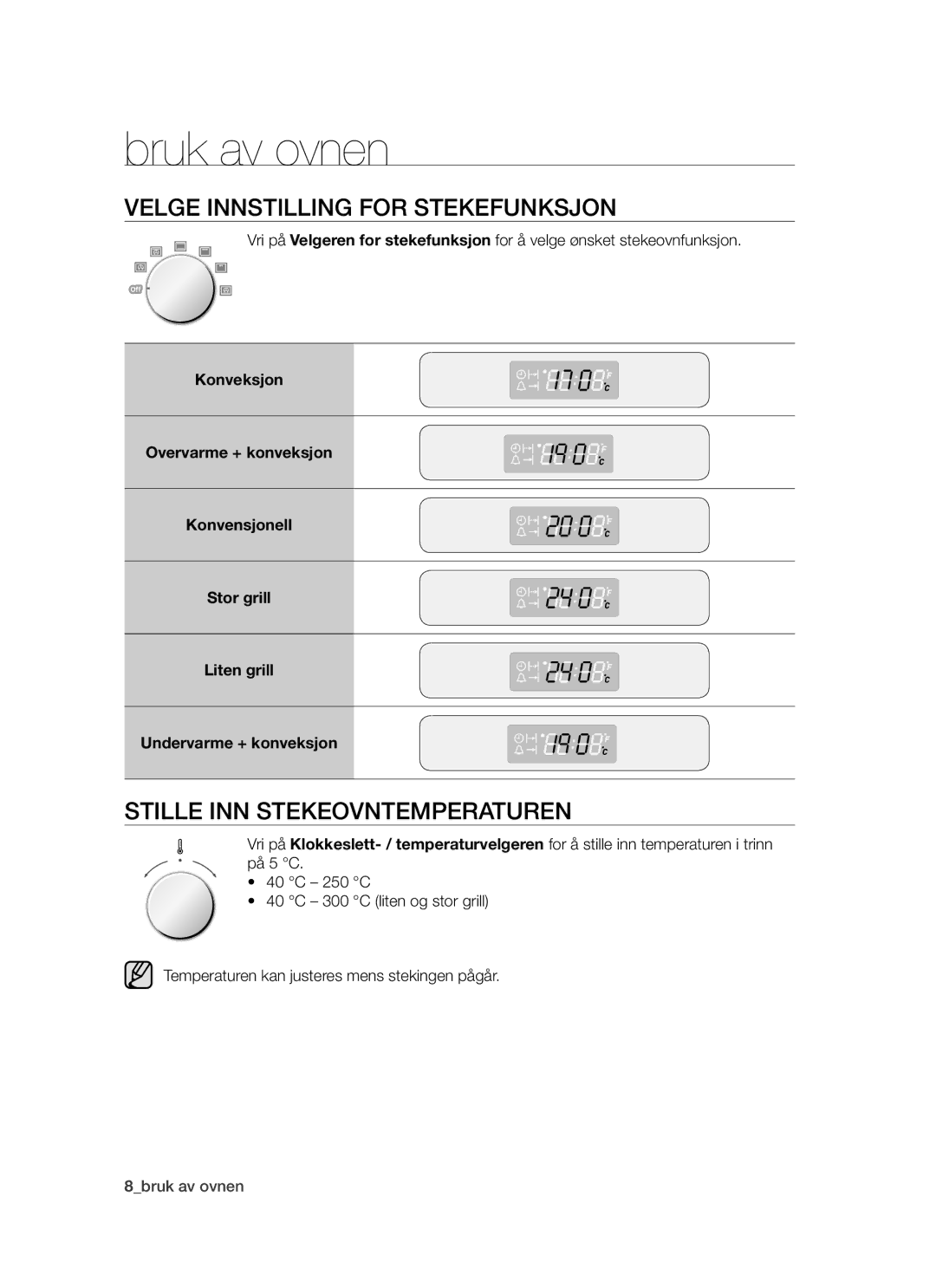 Samsung BF64CCBW/XEE manual Bruk av ovnen, Velge innstilling for stekefunksjon, Stille inn stekeovntemperaturen 