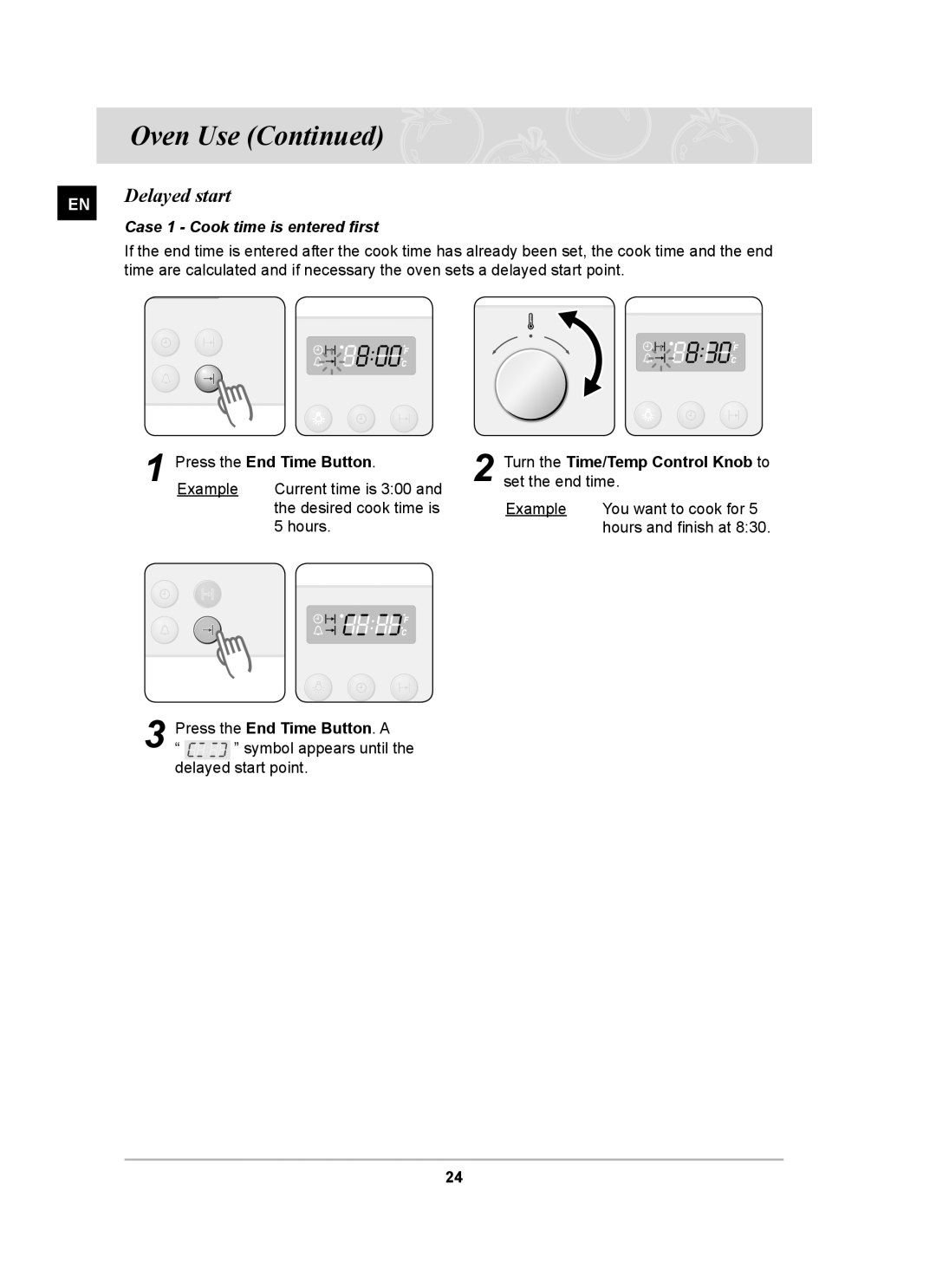 Samsung BF64CCST/SLI manual Delayed start, Case 1 Cook time is entered ﬁrst, Press the End Time Button. a 