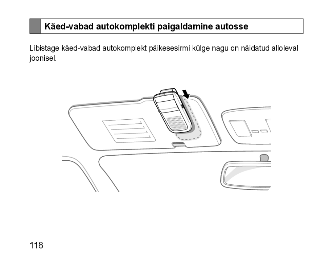 Samsung BHF1000VBECSEB, BHF1000VBECSER manual Käed-vabad autokomplekti paigaldamine autosse, 118 