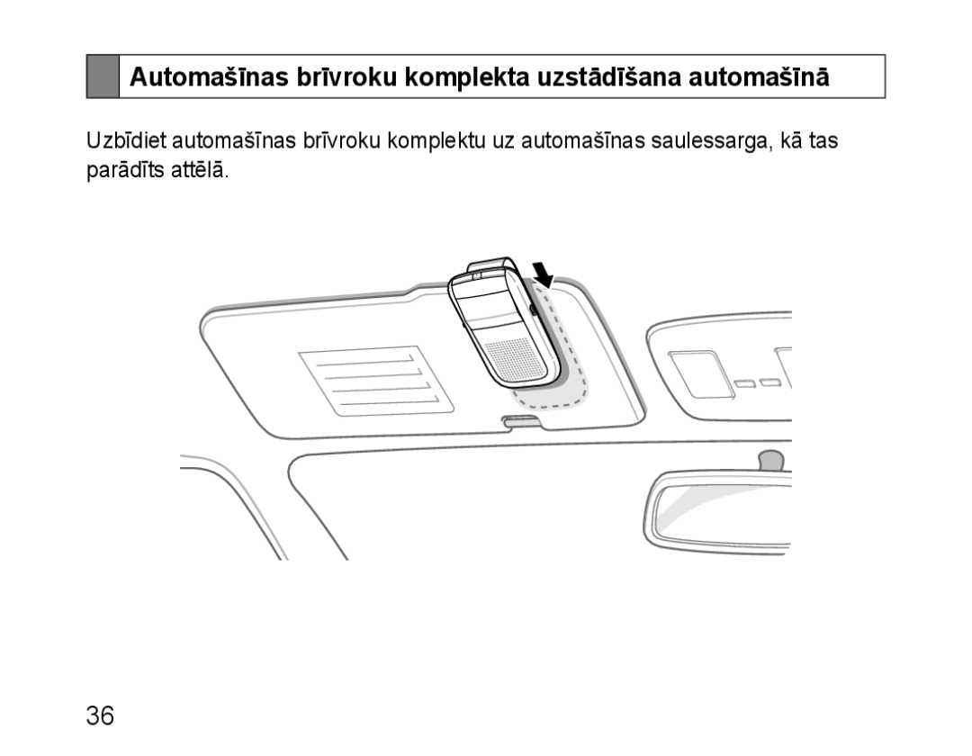 Samsung BHF1000VBECSEB, BHF1000VBECSER manual Automašīnas brīvroku komplekta uzstādīšana automašīnā 