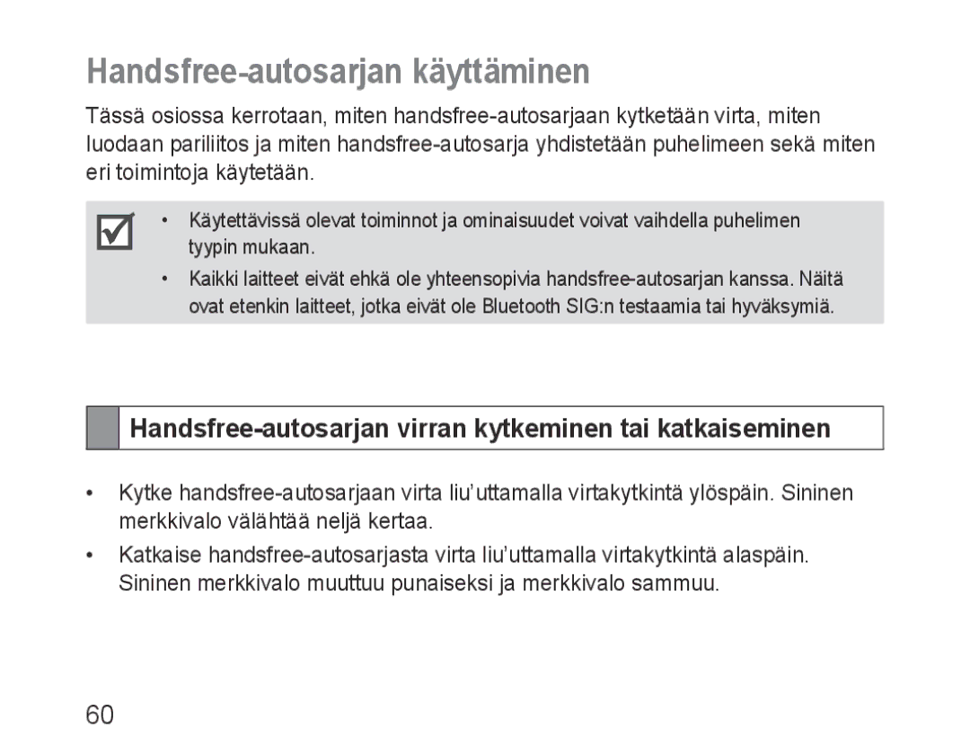 Samsung BHF1000VBECSEB manual Handsfree-autosarjan käyttäminen, Handsfree-autosarjan virran kytkeminen tai katkaiseminen 