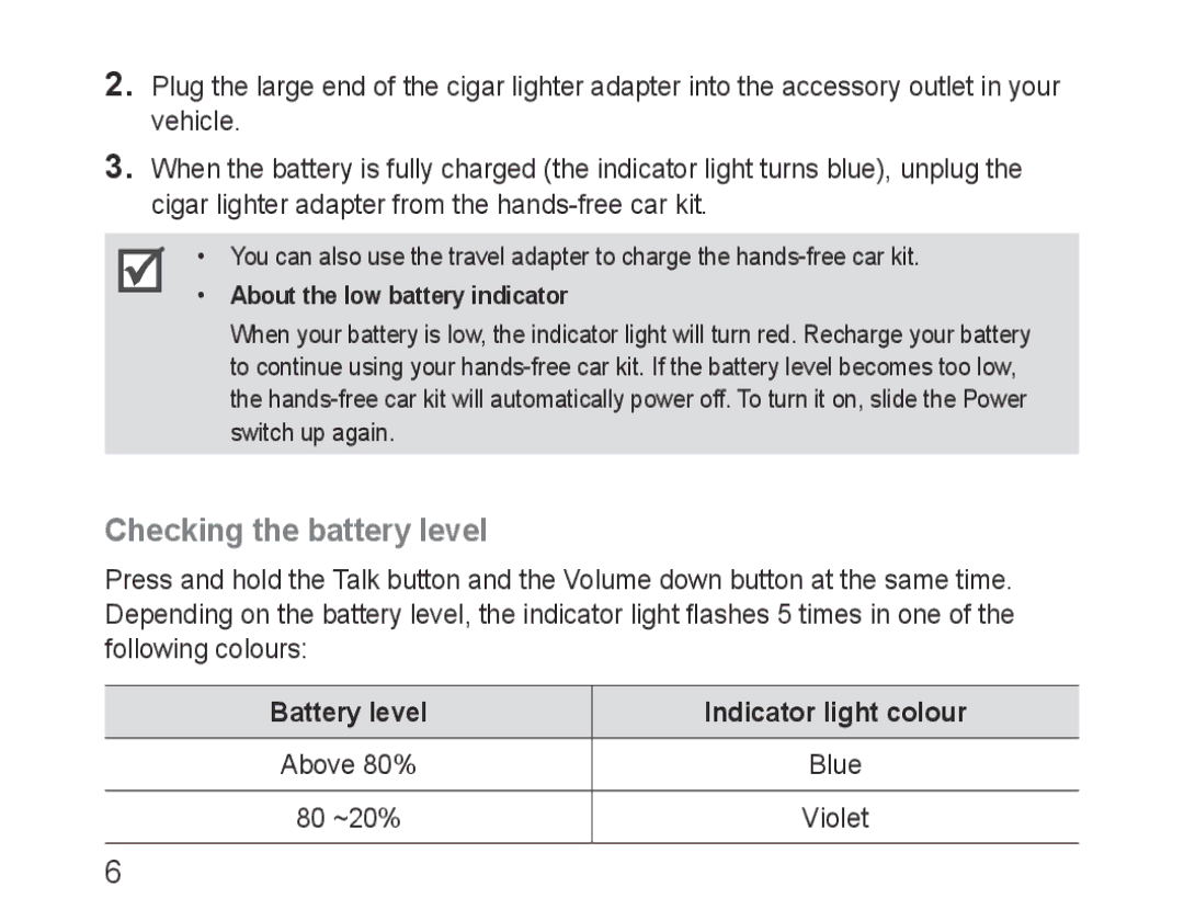 Samsung BHF1000VBECXEE, BHF1000VBECXEF, BHF1000VBECXET Checking the battery level, Battery level Indicator light colour 