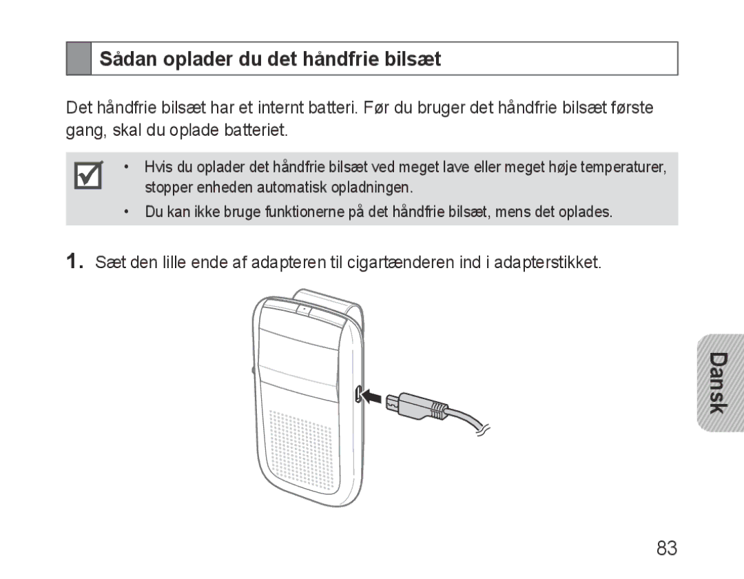 Samsung BHF1000VBECXEE, BHF1000VBECXEF, BHF1000VBECXET, BHF1000VMECFOP, BHF1000VBECFOP Sådan oplader du det håndfrie bilsæt 