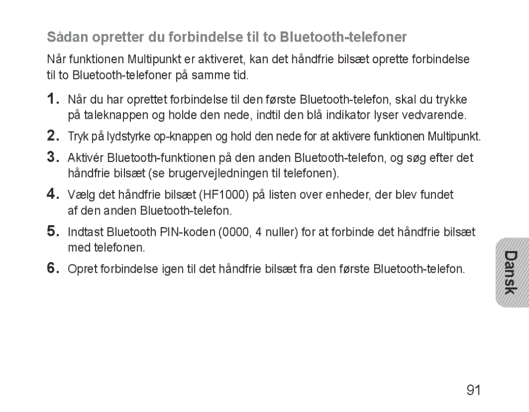 Samsung BHF1000VBEGJED, BHF1000VBECXEF, BHF1000VBECXET manual Sådan opretter du forbindelse til to Bluetooth-telefoner 