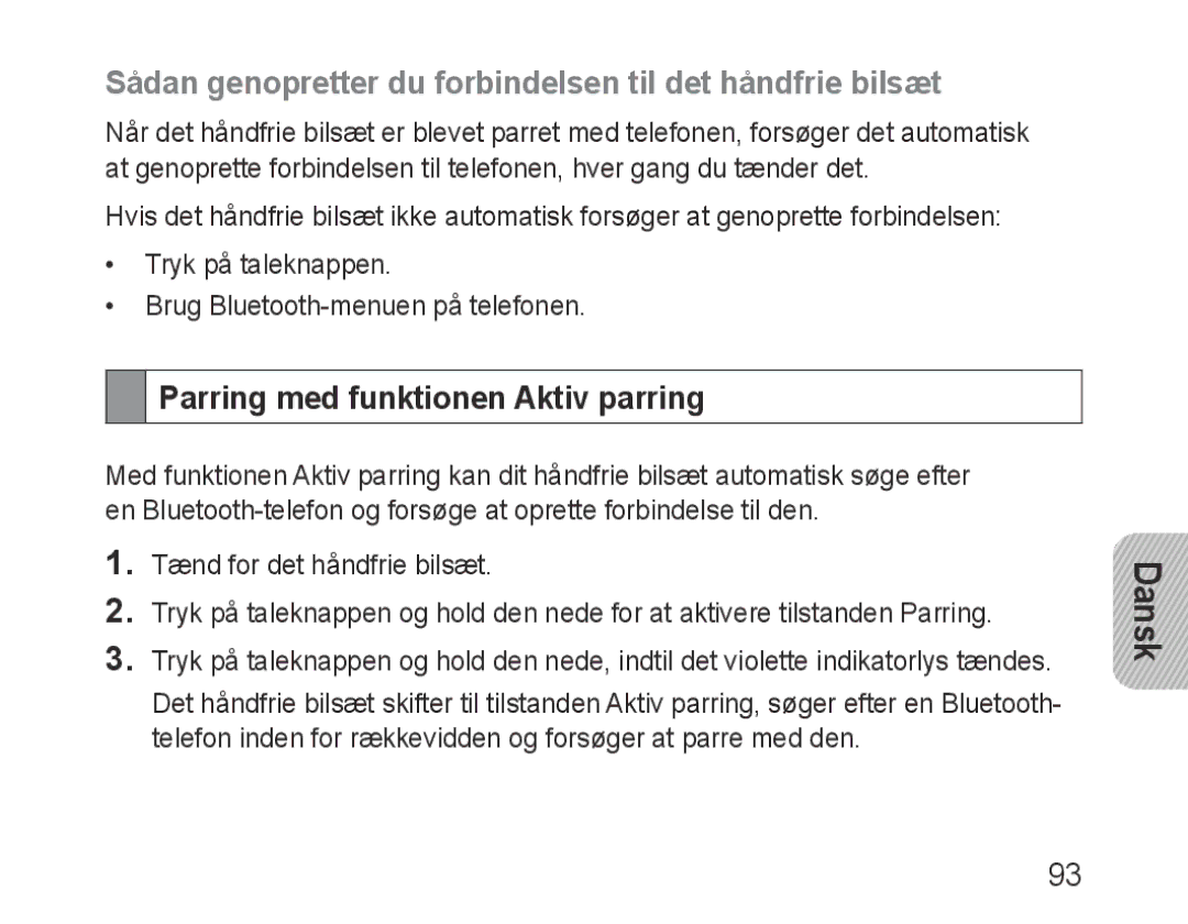 Samsung BHF1000VBECSEB Sådan genopretter du forbindelsen til det håndfrie bilsæt, Parring med funktionen Aktiv parring 