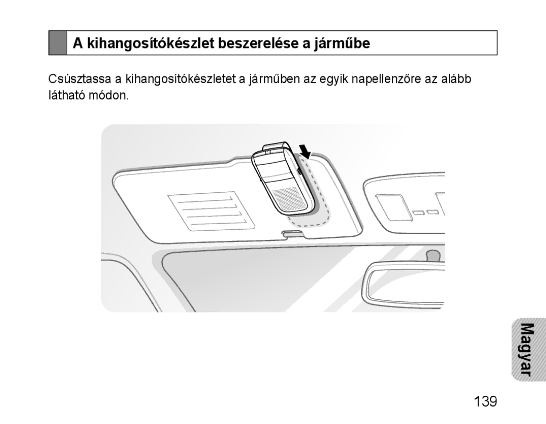 Samsung BHF1000VBECEUR, BHF1000VBECXEF, BHF1000VBECXET, BHF1000VMECFOP manual Kihangosítókészlet beszerelése a járműbe, 139 