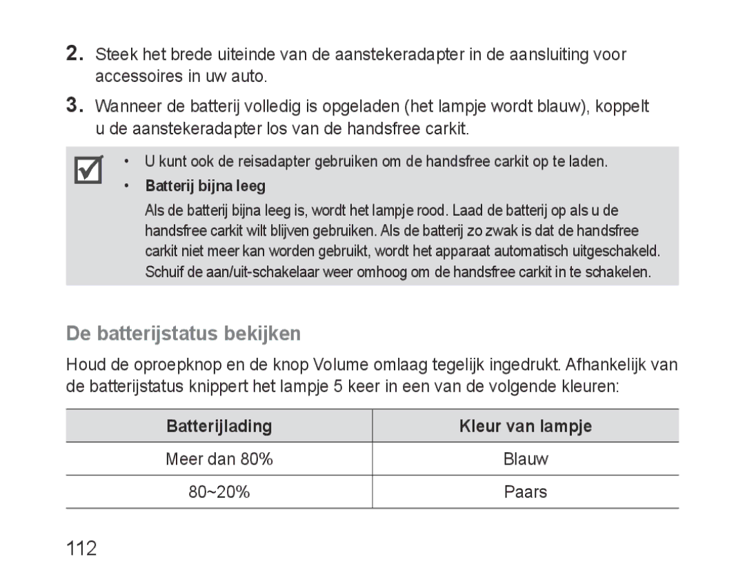 Samsung BHF1000VBECXSG, BHF1000VBECXEF, BHF1000VBECXET De batterijstatus bekijken, 112, Batterijlading Kleur van lampje 