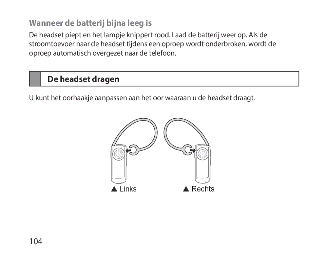 Samsung BHM1000EWECSKZ, BHM1000JBEGJED, BHM1000BBBCAFR, BHM1000JWEGJED Wanneer de batterij bijna leeg is, De headset dragen 