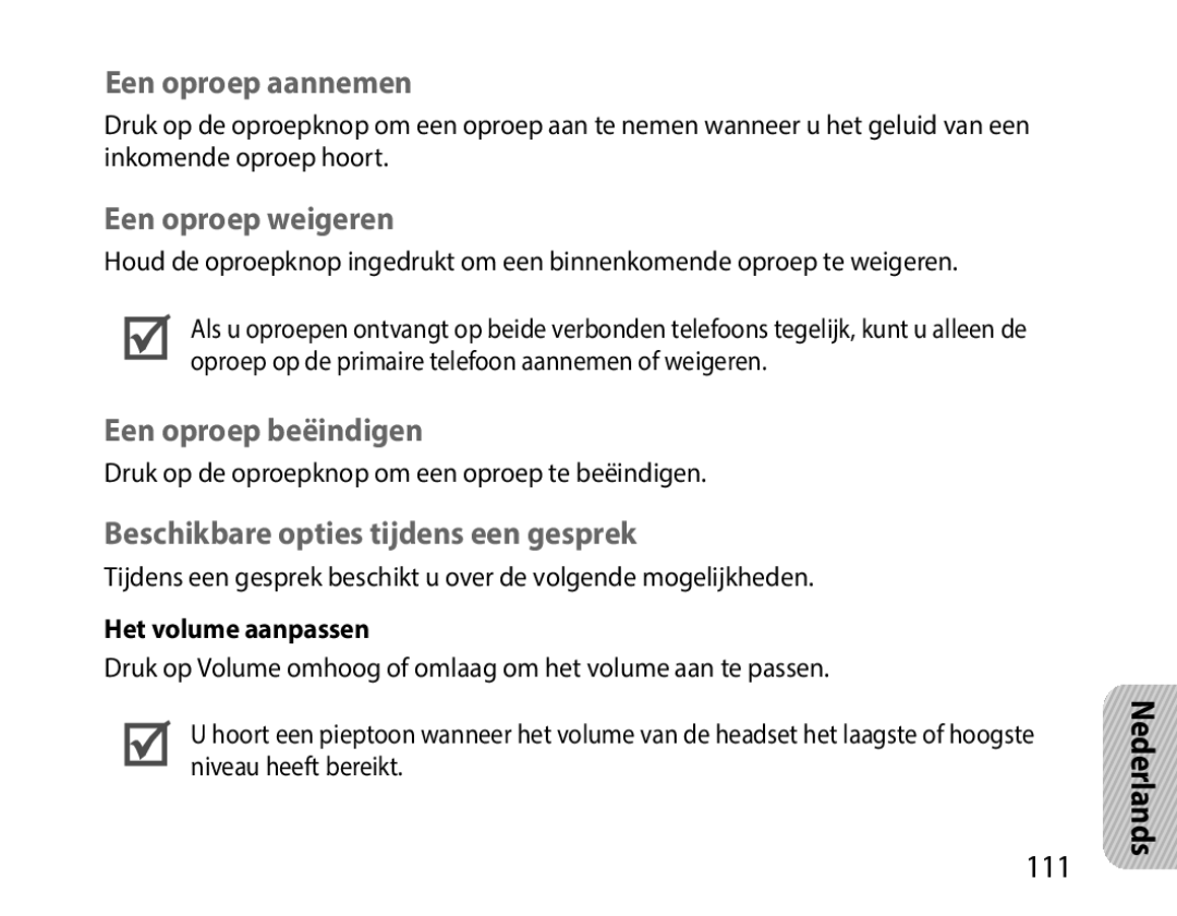 Samsung BHM1000UBECJED manual Een oproep aannemen, Een oproep weigeren, Een oproep beëindigen, Het volume aanpassen 