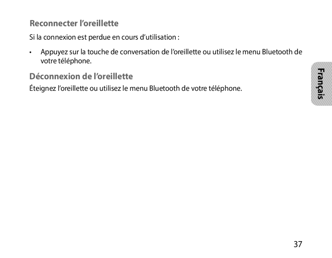 Samsung BHM1000EBECXSG, BHM1000JBEGJED, BHM1000BBBCAFR, BHM1000JWEGJED Reconnecter l’oreillette, Déconnexion de l’oreillette 