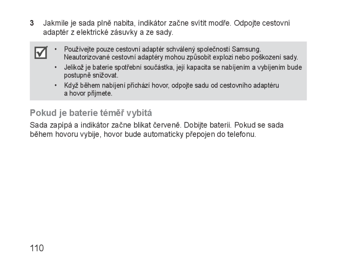 Samsung BHM1000JBECJED, BHM1000JBEGJED, BHM1000BBBCAFR, BHM1000JWEGJED, BHM1000EBECXSG Pokud je baterie téměř vybitá, 110 