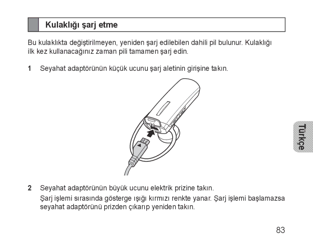 Samsung BHM1000BBBCAFR, BHM1000JBEGJED, BHM1000JWEGJED, BHM1000EBECXSG, BHM1000JBECJED manual Kulaklığı şarj etme, Türkçe 