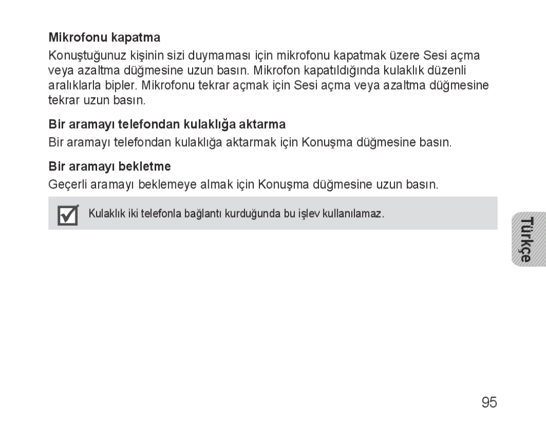 Samsung BHM1000BBBCAFR, BHM1000JBEGJED Mikrofonu kapatma, Bir aramayı telefondan kulaklığa aktarma, Bir aramayı bekletme 