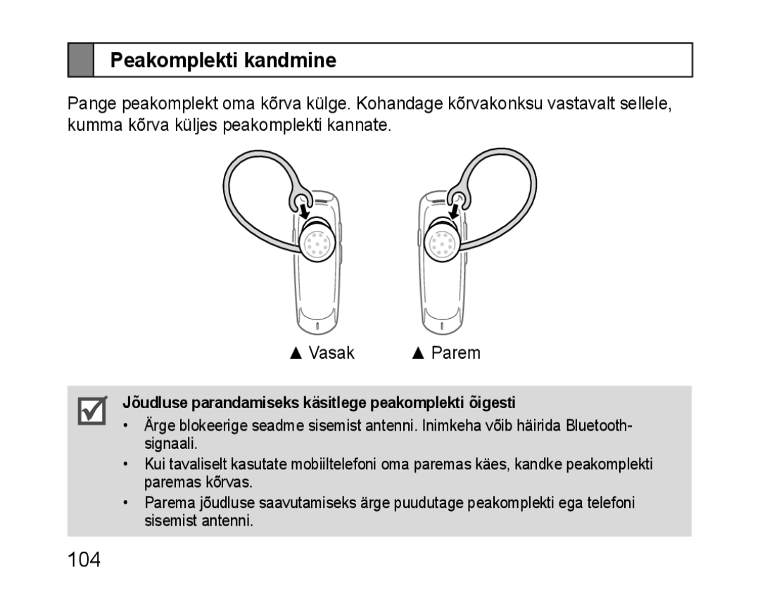 Samsung BHM1100EBEGSEB manual Peakomplekti kandmine, Jõudluse parandamiseks käsitlege peakomplekti õigesti 