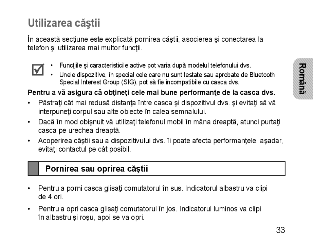 Samsung BHM1100EBEGXEH, BHM1100EBEGXEF, BHM1100NBEGXET, BHM1100EBEGXET manual Utilizarea căştii, Pornirea sau oprirea căştii 