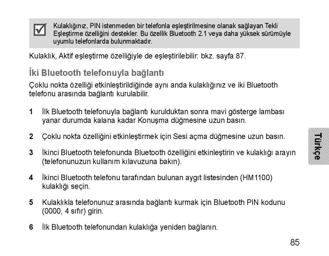 Samsung BHM1100EBEGILO, BHM1100EBEGXEF, BHM1100NBEGXET, BHM1100EBEGXET, BHM1100EBEGFOP İki Bluetooth telefonuyla bağlantı 