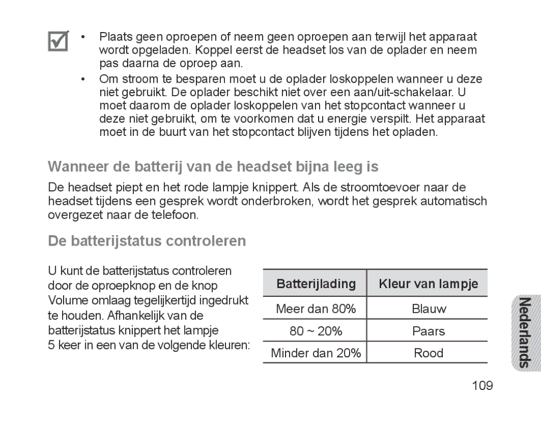 Samsung BHM1200EBEGXEB, BHM1200EBEGXEF Wanneer de batterij van de headset bijna leeg is, De batterijstatus controleren 