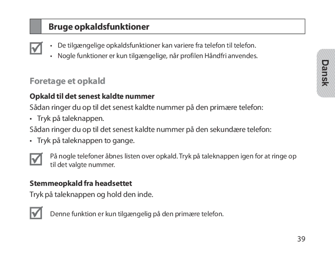 Samsung BHM1300EREGXEG, BHM1300EKEGXEG Bruge opkaldsfunktioner, Foretage et opkald, Opkald til det senest kaldte nummer 