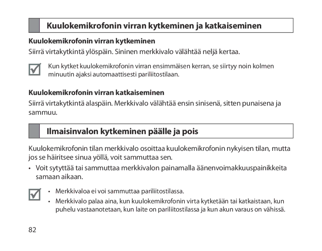 Samsung BHM1300EWEGXSG manual Kuulokemikrofonin virran kytkeminen ja katkaiseminen, Ilmaisinvalon kytkeminen päälle ja pois 