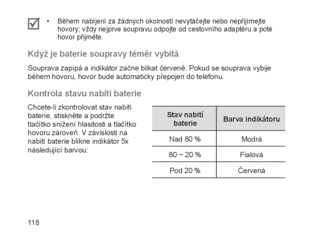 Samsung BHM1700EDECILO, BHM1700VDECXEF, BHM1700VPECXEF Když je baterie soupravy téměr vybitá, Kontrola stavu nabití baterie 