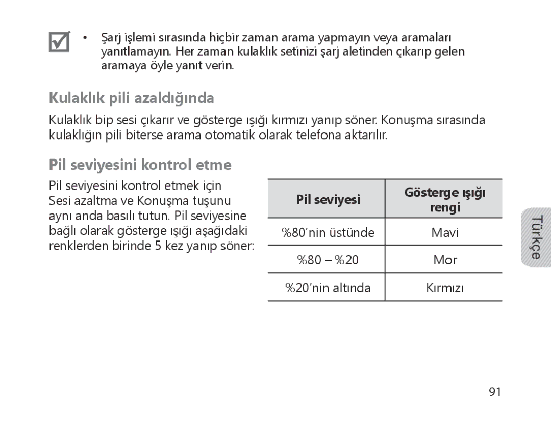 Samsung BHM1700EDECXEH, BHM1700VDECXEF, BHM1700VPECXEF, BHM1700EDECXEF, BHM1700EBECXEF manual Kulaklık pili azaldığında 