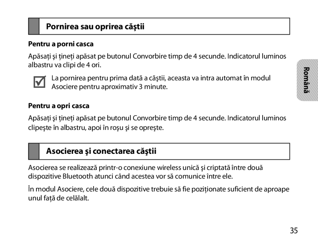 Samsung BHM3100EBECXEV, BHM3100EBECXEF Pornirea sau oprirea căştii, Asocierea şi conectarea căştii, Pentru a porni casca 