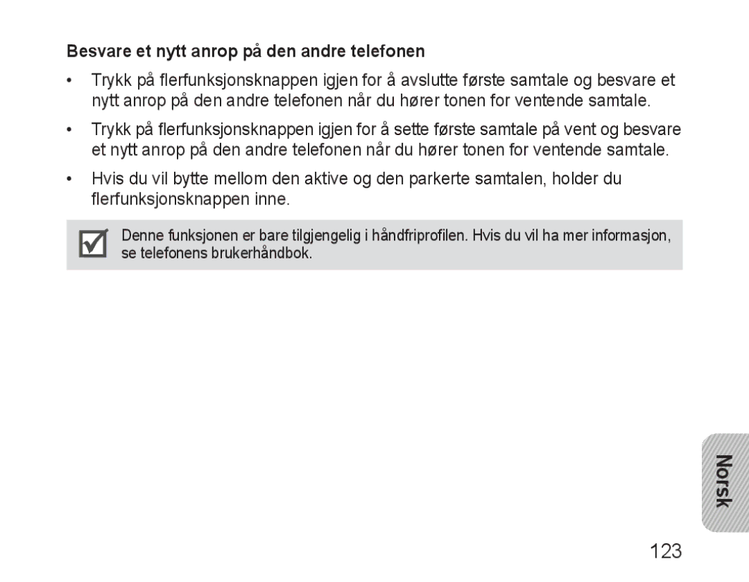 Samsung BHM3100EBECXEF, BHM3100EBECXET, BHM3100EBECXEV, BHM3100EBECXEH Norsk, Besvare et nytt anrop på den andre telefonen 