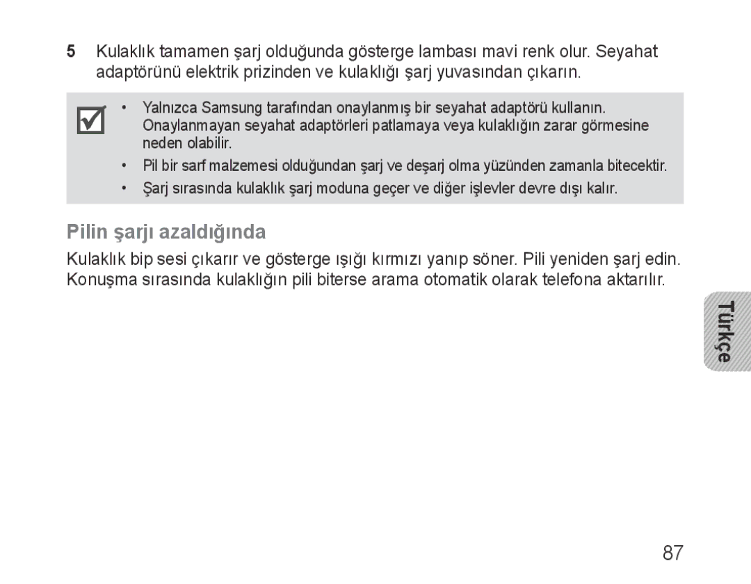 Samsung BHM3100EBECHAT, BHM3100EBECXEF, BHM3100EBECXET, BHM3100EBECXEV, BHM3100EBECXEH manual Pilin şarjı azaldığında 