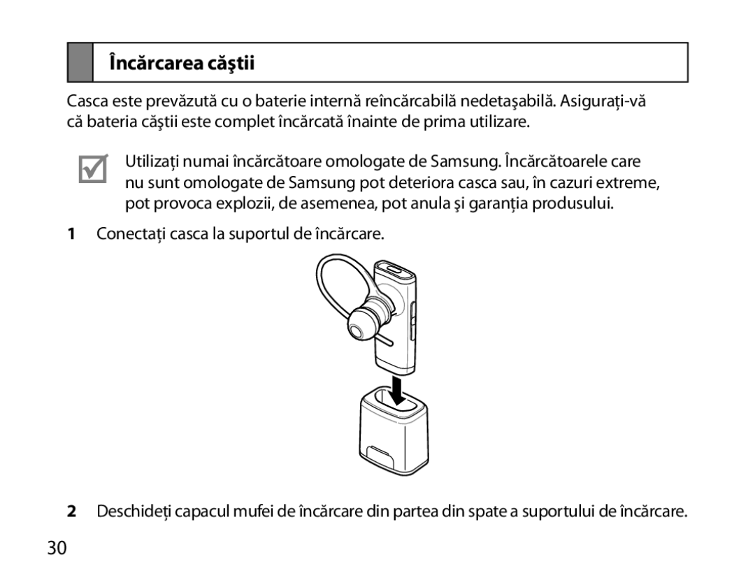 Samsung BHM3200EDECXEH, BHM3200EDECXEF, BHM3200EDECFOP, BHM3200EDECXEE, BHM3200EDECEUR, BHM3200EDECSER manual Încărcarea căştii 