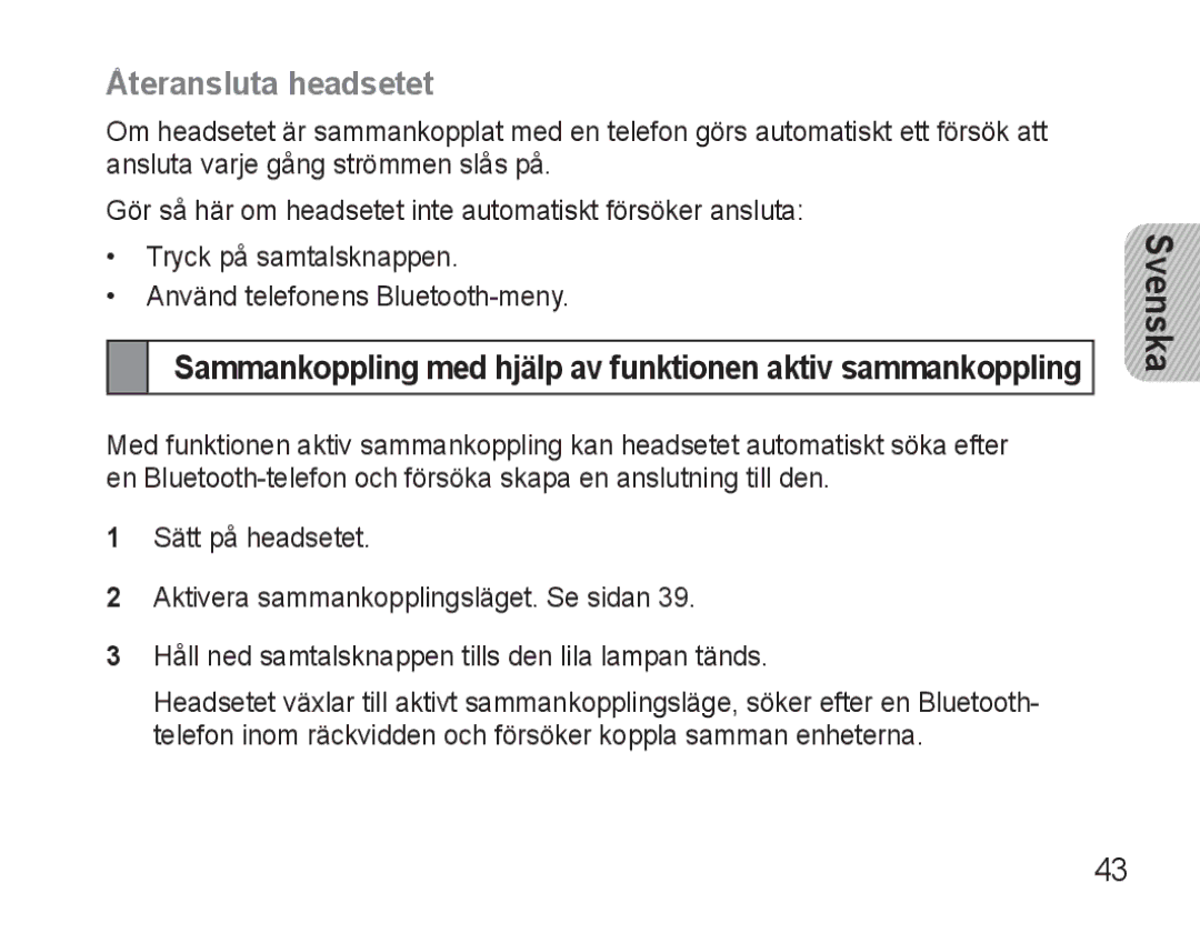 Samsung BHM3500EBECFOP, BHM3500EWECFOP Återansluta headsetet, Sammankoppling med hjälp av funktionen aktiv sammankoppling 