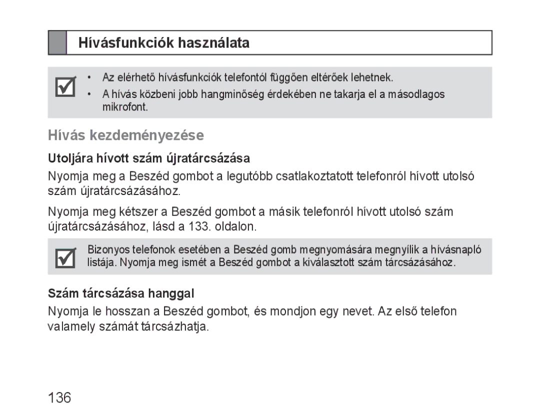 Samsung BHM3600EGECXEH manual Hívásfunkciók használata, Hívás kezdeményezése, Utoljára hívott szám újratárcsázása 